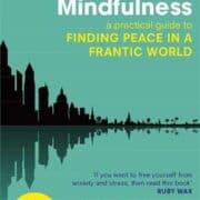 Mindfulness: A practical guide to finding peace in a frantic world (Paperback)