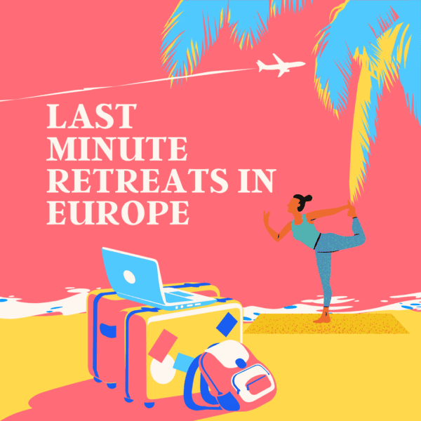 last minute retreats Europe